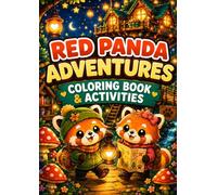 Red Panda Adventures: A Cozy Coloring Book & Activity Book for Kids (Cozy Coloring Book Collection)