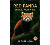 Red panda book for kids: The Himalayas' Adorable Resident - An Adventure for Young Explorers