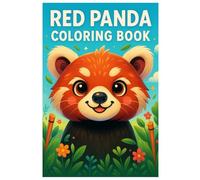Red Panda Coloring Book: 50 Cute and Relaxing Red Panda Illustrations for Kids and Adults: A Fun Animal Coloring Book with Adorable Forest Scenes
