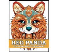 Red Panda Coloring Book for Adults: Cute Red Panda Mandala Designs for Relaxation and Stress Relief | Adorable Animal Mandala Coloring Book