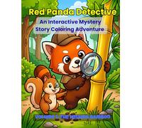Red Panda Detective: An Interactive Mystery Story Coloring Adventure (Red Panda Detective Adventures)