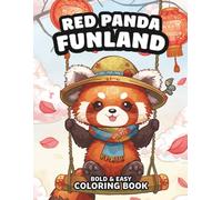 Red Panda Funland: Bold & Easy Coloring Book for Animal Lovers, Kids, and Relaxation Seekers