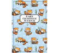 Red Panda Gratitude Journal for Kids Teens & Tweens: 5-Minute Daily Prompts for 90 Days: Mindfulness, Positivity and Self-Esteem; Guided Questions; ... and 10-14; Cute Birthday or Christmas Gift