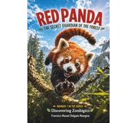Red Panda: The Secret Guardian of the Forest: An Illustrated Nature Book for Young Readers