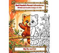 Red Panda's Forest Adventures: 50 Bold and Creative Designs for Kids