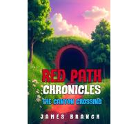 Red Path Chronicles: The Canyon Crossing: 1