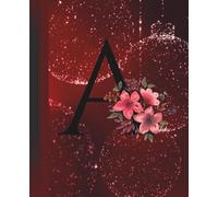 Red Personalized Notebook - Letter A: A simple and beautiful notebook for writing notes, ideas, and daily thoughts - perfect for women, teens, and girls.