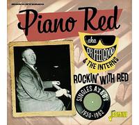Piano Red - Rockin' With Red - Singles A's & B's 1950-1962