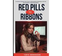 Red Pills to Ribbons: A Gender Change Virus Turns a Manosphere Podcaster Into the Girl He Built a Following Hating (YA Gender Swaps)