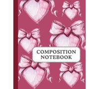 Red-Pink Bow Composition Notebook: College Ruled Journal for Girls, Teens, and Women: Cute and Aesthetic Notebook for School, Journaling, or Gift Giving | 110 Pages, 7.5 x 9.25 in