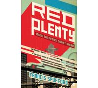 Red Plenty: ‘Bizarre and quite brilliant.’ Dominic Sandbrook, host of THE REST IS HISTORY