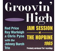 Red Price, Ray Warleigh & Chris Pyne with the Johnny Burch Trio - Groovin High - Jam Session at The Hopbine 1965