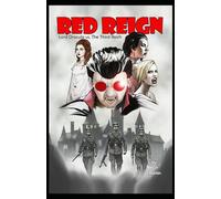 Red Reign: Lord Dracula vs The Third Reich (Dracula and the Burr Martin Monster-verse - an independent series)