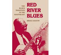 Red River Blues: The Blues Tradition in the Southeast (Music in American Life)