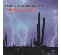 Red Road Crossing - Native American Chant