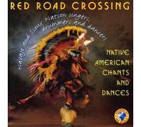Red Road Crossing - Native American Chants & Dances by Red Road Crossing [Music CD]