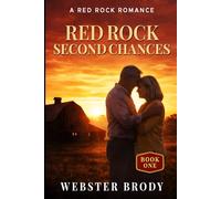RED ROCK SECOND CHANCES: A Mature Romance Novel Set in Small-Town Texas (Red Rock Romance)