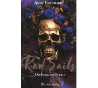 Red Sails - Die Farben des Blutes: Band 2 der spicy Piraten-Romantasy