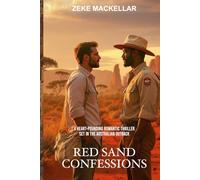 RED SAND CONFESSIONS: A heart-pounding romantic thriller set in the Australian Outback (OUTBACK GAY ROMANCE)