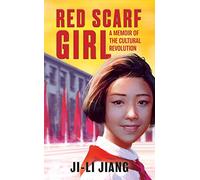 Red Scarf Girl: A Memoir of the Cultural Revolution