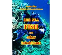 Red Sea fish and other inhabitants: 40 (“The Red Sea - a corner of earthly paradise for body and soul.”)