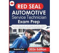 Red Seal Automotive Service Technician Exam Prep: All-in-One Prep Guide with 2-Week Study Plan, Tailored Practice Questions & Detailed Answer Explanations