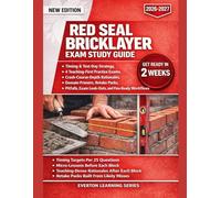 RED SEAL BRICKLAYER EXAM STUDY GUIDE: Timing & Test-Day Strategy, 4 Teaching-First Practice Exams, Crash-Course-Depth Rationales, Retake Packs, Pitfalls, Exam Look-Outs, and Pass-Ready Workflows