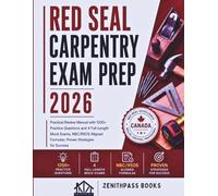 Red Seal Carpentry Exam Prep 2026: Practical Review Manual with 1200+ Practice Questions and 4 Full-Length Mock Exams, NBC/RSOS Aligned Formulas, ... (The Complete Red Seal Exam Prep Series)