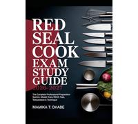 Red Seal Cook Exam Study Guide 2026-2027: The Complete Professional Preparation System: Master Every RSOS Task, Temperature & Technique