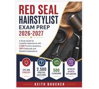 Red Seal Hairstylist Exam Prep 2026-2027: A Study Guide for Canadian Apprentices with 2,500 Practice Questions, 500 Flashcards and Detailed Explanations