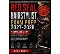 Red Seal Hairstylist Exam Prep 2027-2028: Complete 332A Study Guide with 1,000+ Practice Questions, 6 Full-Length Practice Tests, and Detailed Answer ... Certificate of Qualification on the First Try