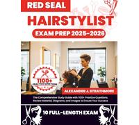 Red Seal Hairstylist Exam Prep: The Comprehensive Study Guide with 1100+ Practice Questions, Review Material, Diagrams, and Images to Ensure Your Success