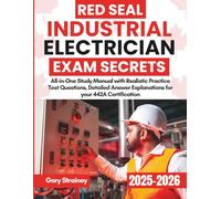 Red Seal Industrial Electrician Exam Secrets: All-in-One Study Manual with Realistic Practice Test Questions, Detailed Answer Explanations for your 442A Certification