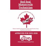 Red Seal Motorcycle Technician: Master Guide for Preparation Exam with Practice Tests, Questions and Answers (Red Seal Certification Pro: Your Path to Success)