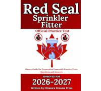 Red Seal Sprinkler Fitter: Master Guide for Exam Preparation with Practice Tests, Questions and Answers (Red Seal Certification Pro: Your Path to Success)
