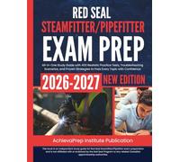 Red Seal Steamfitter/Pipefitter Exam Prep 2026-2027: All-in-One Study Guide with 400 Realistic Practice Tests, Troubleshooting Scenarios, and Proven Strategies to Pass Every Topic with Confidence