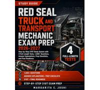 Red Seal Truck and Transport Mechanic Exam Prep 2026-2027: Step-by-Step 310T Study System with 4 Full-Length Tests, 1,600+ Questions, Answer Explanations, Prep Checklists, and Final Readiness