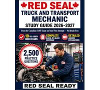 Red Seal Truck and Transport Mechanic Study Guide 2026-2027: Pass the Canadian 310T Exam on Your First Attempt - No Retake Fees, with 2,500 Practice ... Coverage, and Detailed Answer Explanations