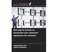 Red segura basada en blockchain para optimizar algoritmos de consenso