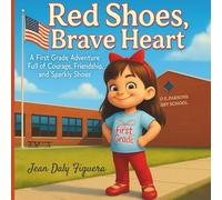 “Red Shoes, Brave Heart”: How One Little Girl Danced Through Her First Day