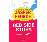 Red Side Story: The long-awaited sequel to Jasper Fforde's bestselling Shades of Grey