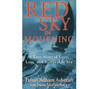Red Sky in Mourning: A True Story of Love, Loss, and Survival at Sea