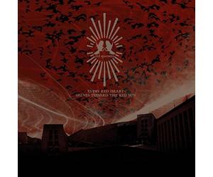Red Sparowes - Every Red Heart Shines Toward The Red Sun