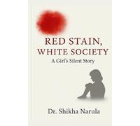 Red Stain, White Society: A Girl's Silent Story