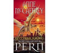 Red Star Rising: More Chronicles Of Pern (The Dragon Books, 14)