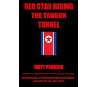 Red Star Rising: The Tangun Tunnel