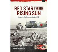 Red Star Versus Rising Sun: Volume 2: The Nomonhan Incident 1939: 27 (Asia@War)