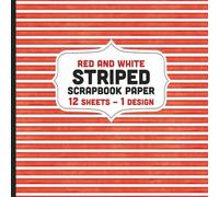 Red Striped Scrapbook Paper: Watercolor Stripes Pattern 12 Double Sided Decorative Craft Paper Sheets - 1 Design for Holiday Stationery & More - 8.5" x 8.5"