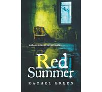 Red Summer: Crime in the south of France (Madame Renard Investigates)