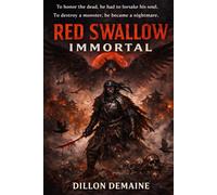 Red Swallow Immortal: A Blood-Soaked Tale of Vengeance, Demons, and Undying Wrath (Neon Kami Trilogy)